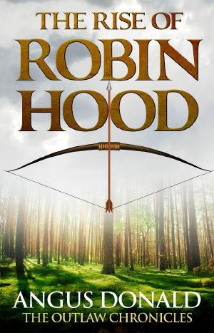 [The Outlaw Chronicles 0.50] • The Rise of Robin Hood